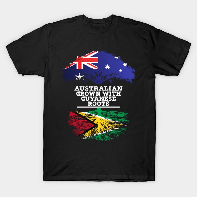 Australian Grown With Guyanese Roots - Gift for Guyanese With Roots From Guyana T-Shirt by Country Flags